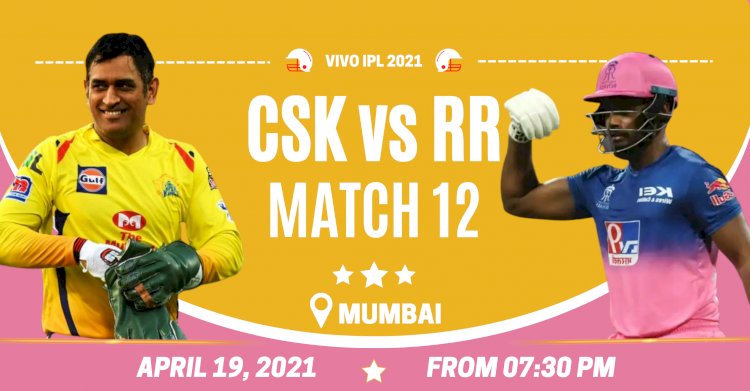 Preview: Match 12 CSK vs RR