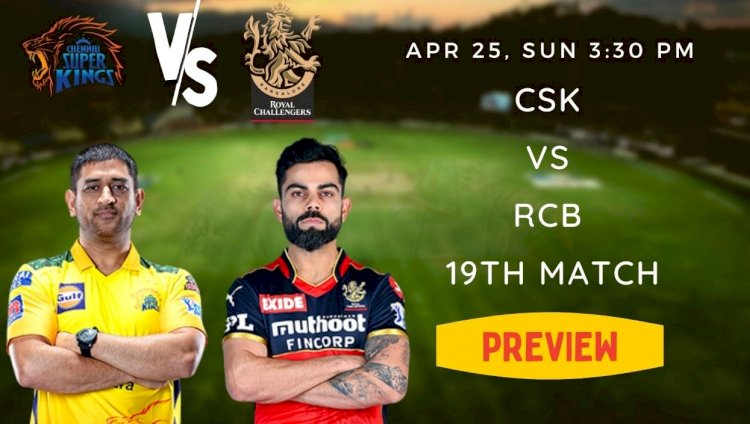 Preview: Match 19, CSK vs RCB