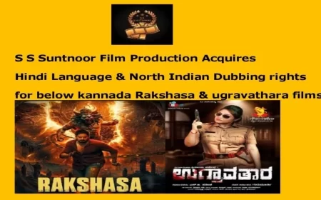S S Suntnoor Film Production Acquires Hindi & North Indian Dubbing Rights for Rakshasa & Ughravathara  kannada films