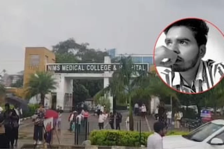 जयपुर NIMS यूनिवर्सिटी में हड़कंप: 48 घंटे के भीतर यूपी के दो छात्रों की संदिग्ध मौत, चंदवाजी थाना पुलिस कर रही जांच